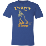 "Prayer is Better" T-Shirt