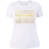 "Keep Praying"Metallic Gold Ladies' T-Shirt