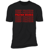 "Prayer Works"  T-Shirt