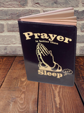 PRAYER IS BETTER THAN SLEEP